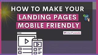 How to Make Your Landing Page Mobile Friendly | Interfunnels Sales Funnel Builder