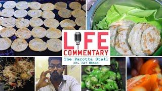 The Parotta Stall - Life Commentary ft. Rajmohan | Put Chutney