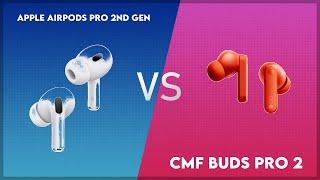 Apple AirPods Pro 2nd Gen vs CMF Buds Pro 2 Comparison