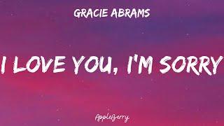 Gracie Abrams - I Love You, I'm Sorry (Lyrics)