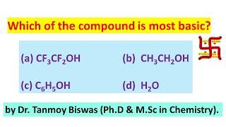 MCQ-35: About Basicity of hydroxyl group by Dr. Tanmoy Biswas (Ph.D) For IIT-JEE, NEET, BSMS etc.