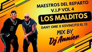 Maestros del Reparto V.I.P Vol 4 Dany Ome x Kevincito El 13 Los Malditos #cubaton #reggaeton #dj