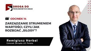 ODC. 14 | Zarządzanie strumieniem wartości, czyli jak rozbijać „silosy”?