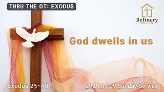 God dwells in us (Exodus 25-40)