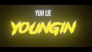 Youngin - Yuh Lie (Official Lyrics Video)