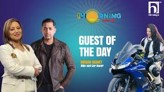 Bike and Car Racer Barsha Basnet. This Morning Live.