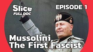 Becoming Il Duce: Mussolini's Fascist revolution | FULL DOCUMENTARY | EPISODE 1