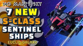 7 BEST S-Class Sentinel Ship Locations | EUCLID GALAXY | No Man's Sky ORBITAL