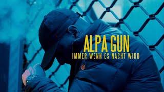 ALPA GUN - Immer wenn es Nacht wird (prod. by Shosha44 & Frank One)