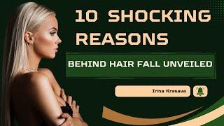 10 Shocking Reasons Behind Hair Fall Unveiled