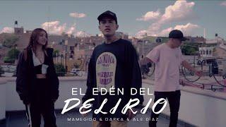 El Edén del delirio - Mamegido ft Darka Aka Dogma, Ale Díaz (Video Oficial)