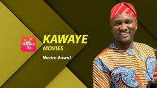 Naziru Dan Hajiya KAWAYE MOVIE PREMIERE