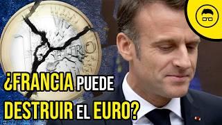 ¿Podría FRANCIA provocar una NUEVA CRISIS del EURO?
