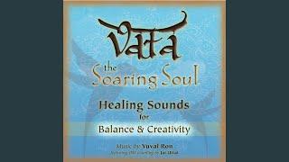 Vata: The Soaring Soul (Healing Sounds for Balance & Creativity) (feat. Jai Uttal)