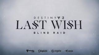 Echo vs. Last Wish (Blind Raid) | Destiny 2