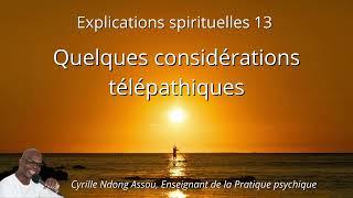 De la pensée à la télépathie (Explication spirituelle n°13, de Cyrille Ndong Assou)