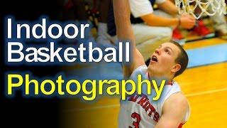 Low Light Sports Photography: Indoor Basketball