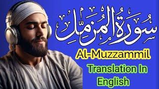 Ramadan World's most beautiful Quran recitation of Surah Al-Muzzammil (Al-Muzzammil )Translt English