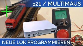 TUTORIAL Lok programmieren bei z21 & Multimaus von Roco bzw. Fleischmann digitale Modelleisenbahn