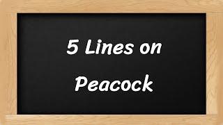 Peacock Short 5 Lines in English || 5 Lines Essay on Peacock