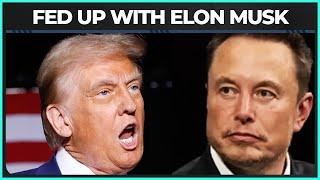 Report: Trump Is BIG MAD Over 'President Musk' And His Antics