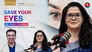Brighter Screens , Dull Eyes- Dr Parul Sharma in conversation with Vipin Suree” on A Day Forward !