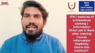 IPB ( institute of professional banking ) Information / Direct job in Bank / eligibility_how's this?