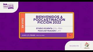 ¡Bienvenidos a Podcastinación Ficción 2022!