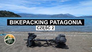 BikePacking w Patagonii. 1000km rowerem po Andach w 7 dni. Część 2