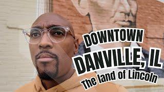 Exploring historic Downtown Danville, Illinois: Hidden Gems in the Land of Lincoln!