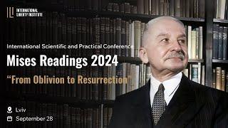 Mises Readings 2024. From Oblivion to Resurrection