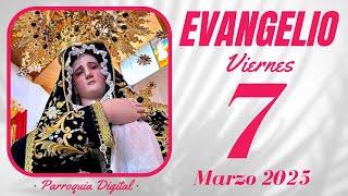  Evangelio de hoy Viernes 7 de Marzo de 2025