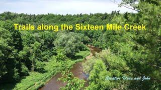 Trails along the Sixteen Mile Creek | Channel - Creative Ideas and John