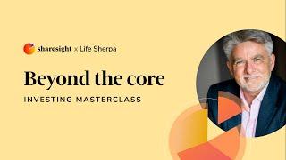 Sharesight x Life Sherpa - Beyond the core