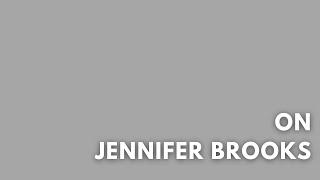 On Jennifer Brooks