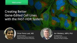 Creating Better Gene-Edited Cell Lines with the FAST-HDR System