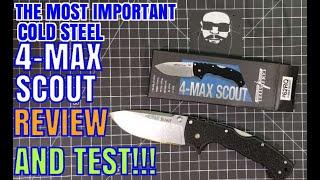 The MOST IMPORTANT Cold Steel 4-Max Scout Knife Review And Test Video!!!