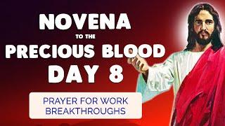  NOVENA to the PRECIOUS BLOOD day 8  Prayer for Work Breakthrough