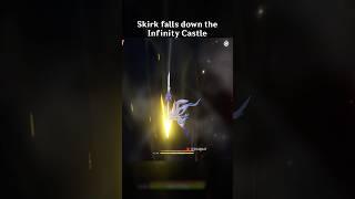 SKIRK FALLS DOWN THE INFINITY CASTLE