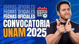 Convocatoria UNAM 2025: Fechas, Tipos de Ingreso y Más