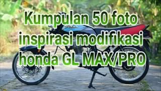 KUMPULAN 50 FOTO INSPIRASI MODIFIKASI HONDA GL MAX / PRO