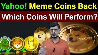 Yahoo! Meme Coins Back l Which Coins Will Perform? Crypto Baba