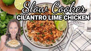 Delicious Crock Pot Cilantro Lime Chicken