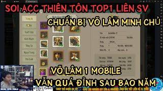 VÕ LÂM 1 MOBILE: SOI ACC THIÊN TÔN -TOP1 LIÊN SV SAU BAO NHIÊU NĂM - CHUẨN BỊ VÕ LÂM MINH CHỦ