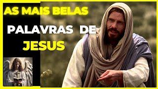 As Mais belas palavras de Jesus  | Seus ensinamentos  | Suas obras