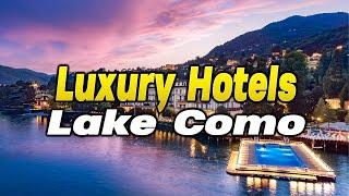 Top 5 Luxury Hotels Lake Como