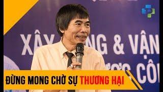Đừng mong chờ sự thương hại - Tiến Sĩ Lê Thẩm Dương 2018