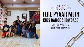 Dreamz Dance Centre | Tere Pyaar mein | Mohit Taluja Choreography | Student Showcase