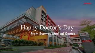 Happy Doctor's Day from Sunway Medical Centre