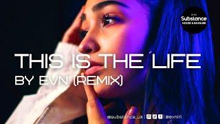 EVN - This Is The Life (Remix)